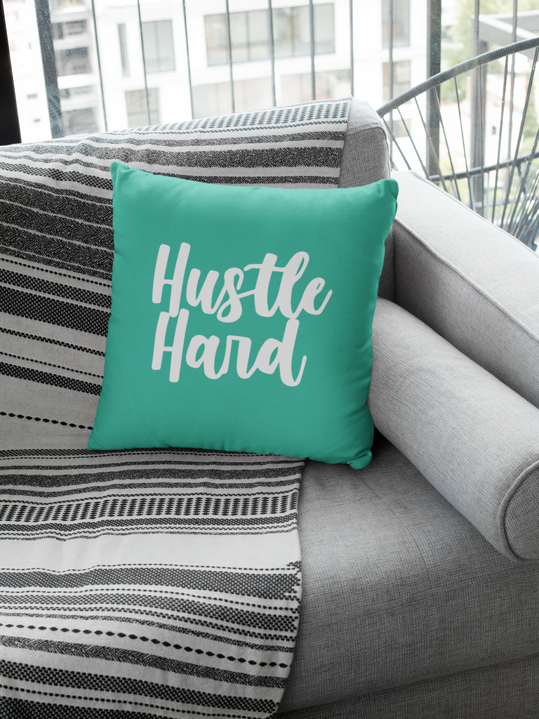 Hustle Hard Pillow Design - Active Entrepreneur